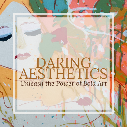 Daring Aesthetics, Unleash the Power of Bold Art